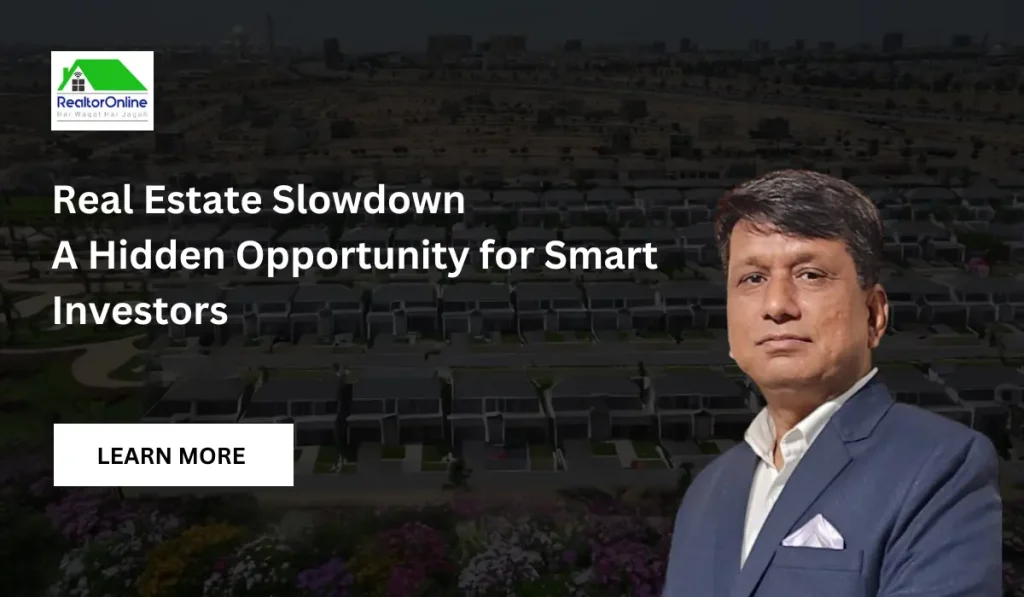 Real Estate Slowdown A Hidden Opportunity for Smart Investors1