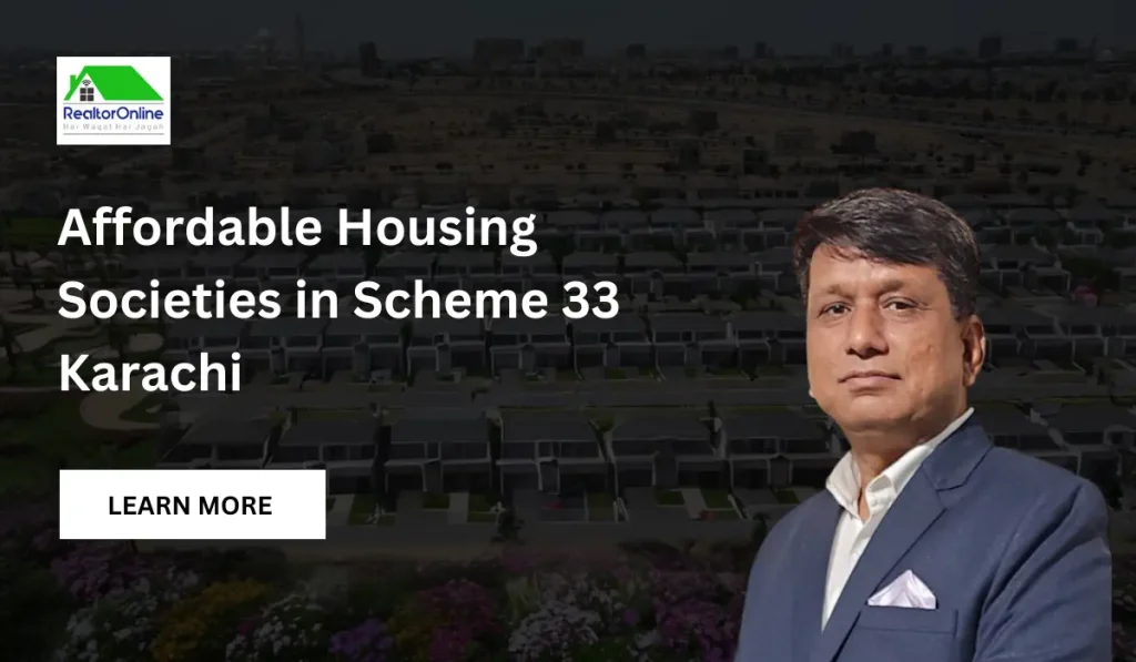 Affordable Housing Societies in Scheme 33 Karachi